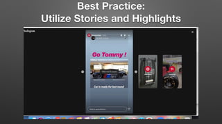 Best Practice:
Utilize Stories and Highlights
 