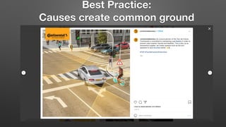 Best Practice:
Causes create common ground
 