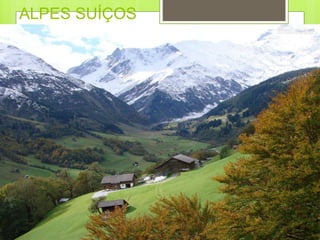 ALPES SUÍÇOS
 