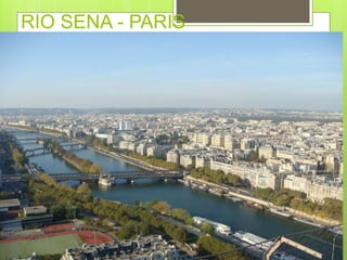 RIO SENA - PARIS
 