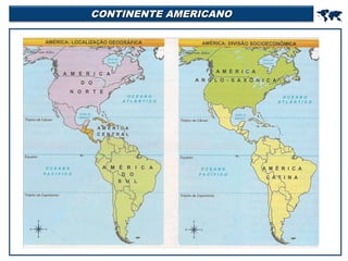 CONTINENTE AMERICANO



 