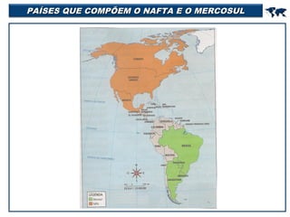PAÍSES QUE COMPÕEM O NAFTA E O MERCOSUL



 