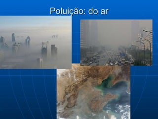Poluição: do ar 