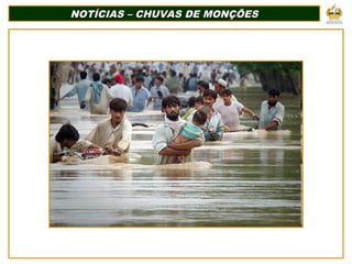 NOTÍCIAS – CHUVAS DE MONÇÕESNOTÍCIAS – CHUVAS DE MONÇÕES
 