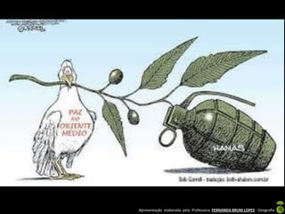 Apresentação elaborada pela Professora FERNANDA BRUM LOPES - Geografia
 