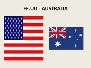 EE.UU - AUSTRALIA
 