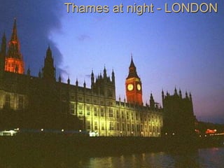 Thames at night - LONDON
 