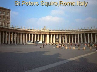 St.Peters Squire,Rome.Italy
 