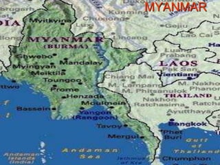 MYANMAR
 