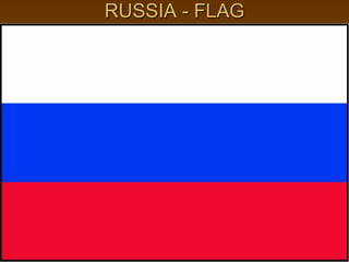 RUSSIA - FLAG
 