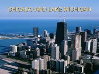 CHICAGO AND LAKE MICHIGAN
 