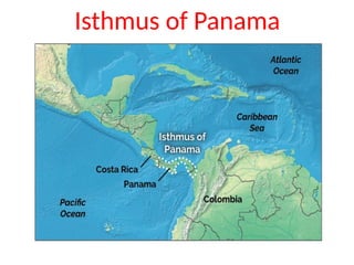 Isthmus of Panama
 