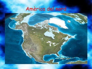 Amèrica del nord 