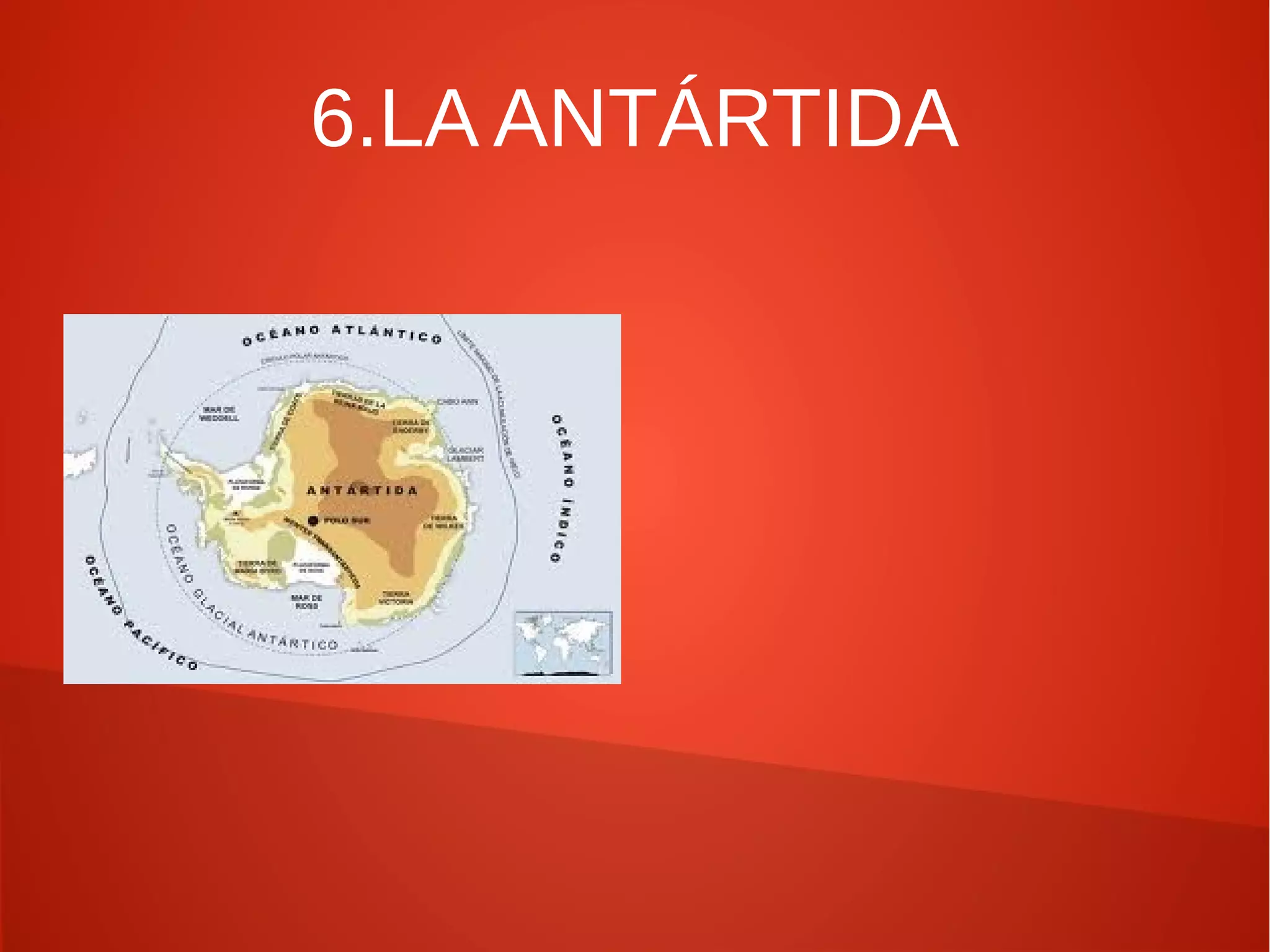 6.LA ANTÁRTIDA

 