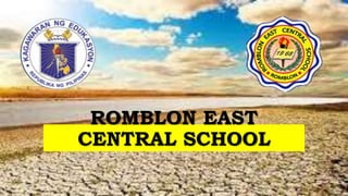ROMBLON EAST
CENTRAL SCHOOL
 