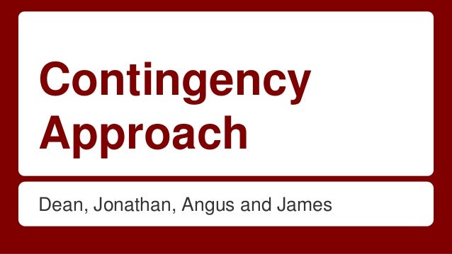 contingency approach to management contingency approach to management