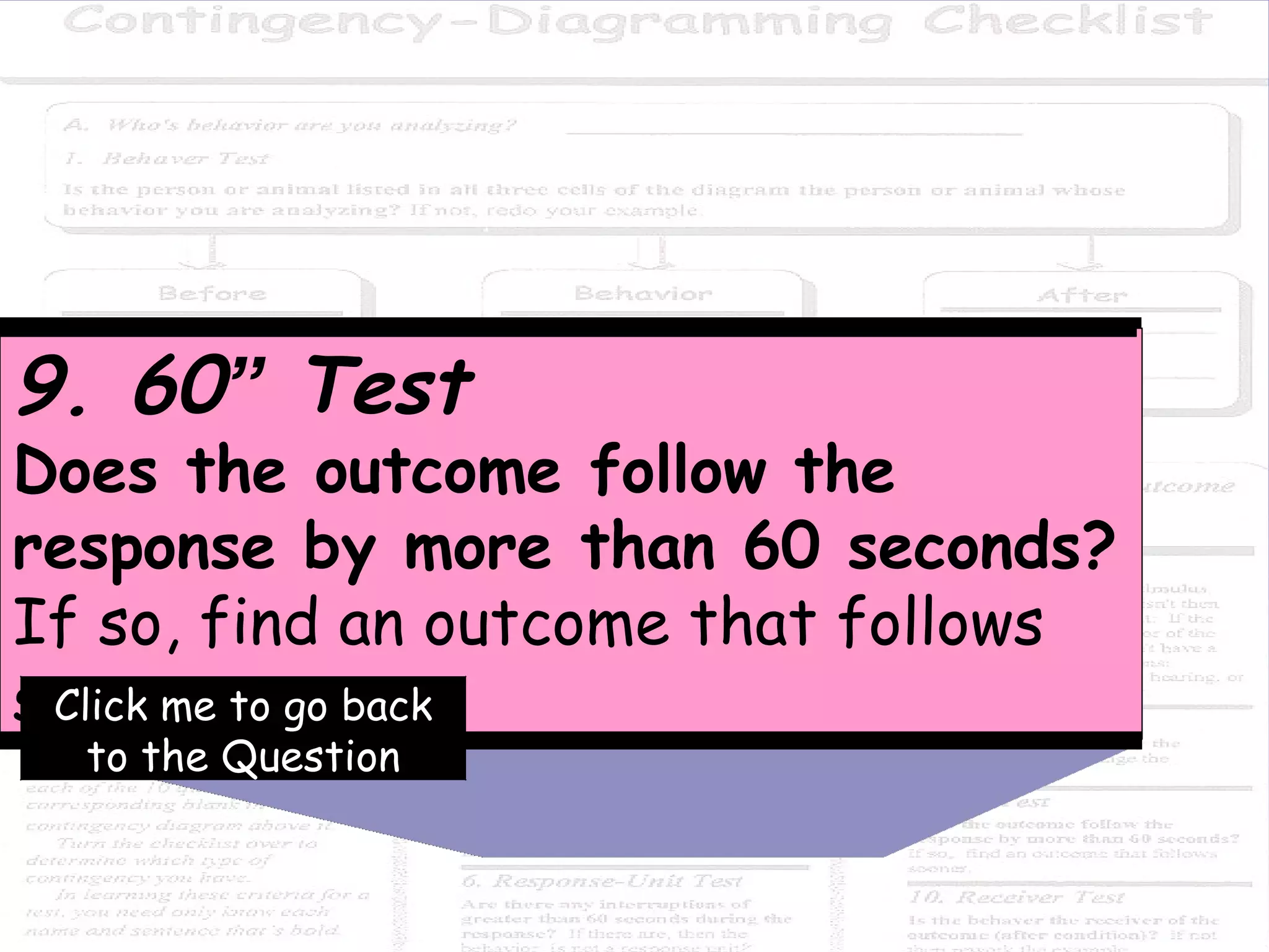9. 60 ”  Test Does the outcome follow the response by more than 60 seconds? If so, find an outcome that follows sooner. Click me to go back to the Question 