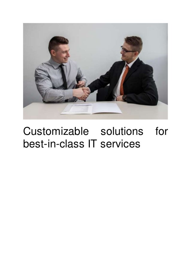 for part-time assignments, it helps you reduce expenses. Unlike pe
Customizable solutions for
best-in-class IT services
employees, you do not need to manage and bear their overhead
costs. Furthermore, companies need not provide them with
 