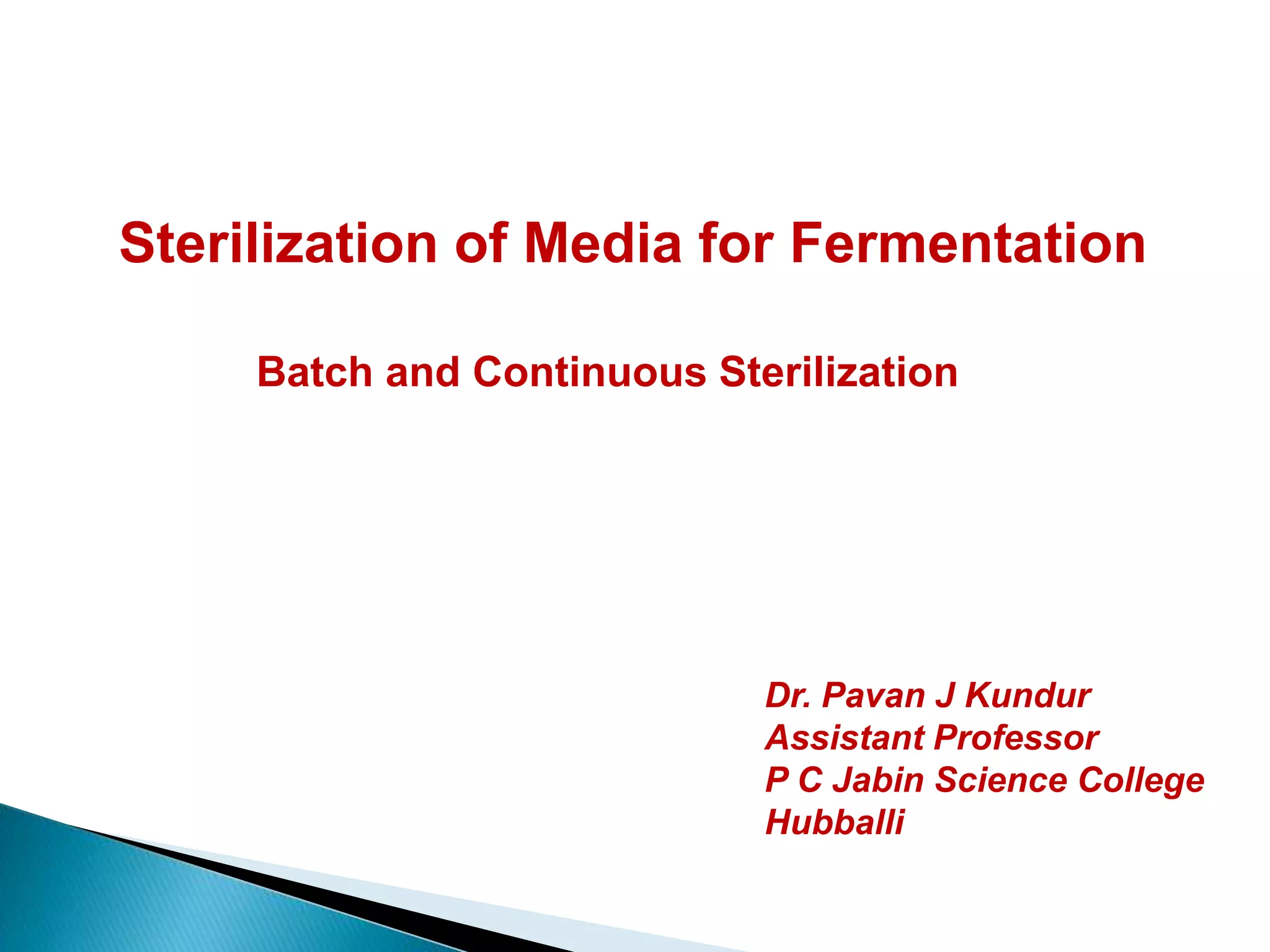 Batch and Continuous Sterilization of Media in Fermentation Industry | PPT