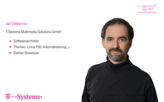 Jan Dittberner
T-Systems Multimedia Solutions GmbH
▶ Softwarearchitekt
▶ Themen: Linux, PKI, Automatisierung, …
▶ Debian Developer
Jan Dittberner DevDay 2016 – Dresden, 12.04.2016 2
 