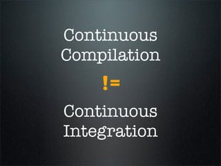 Continuous Integration