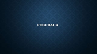 FEEDBACK
 