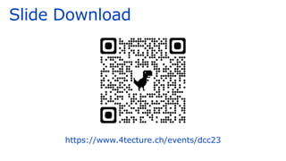 Slide Download
https://www.4tecture.ch/events/dcc23
 