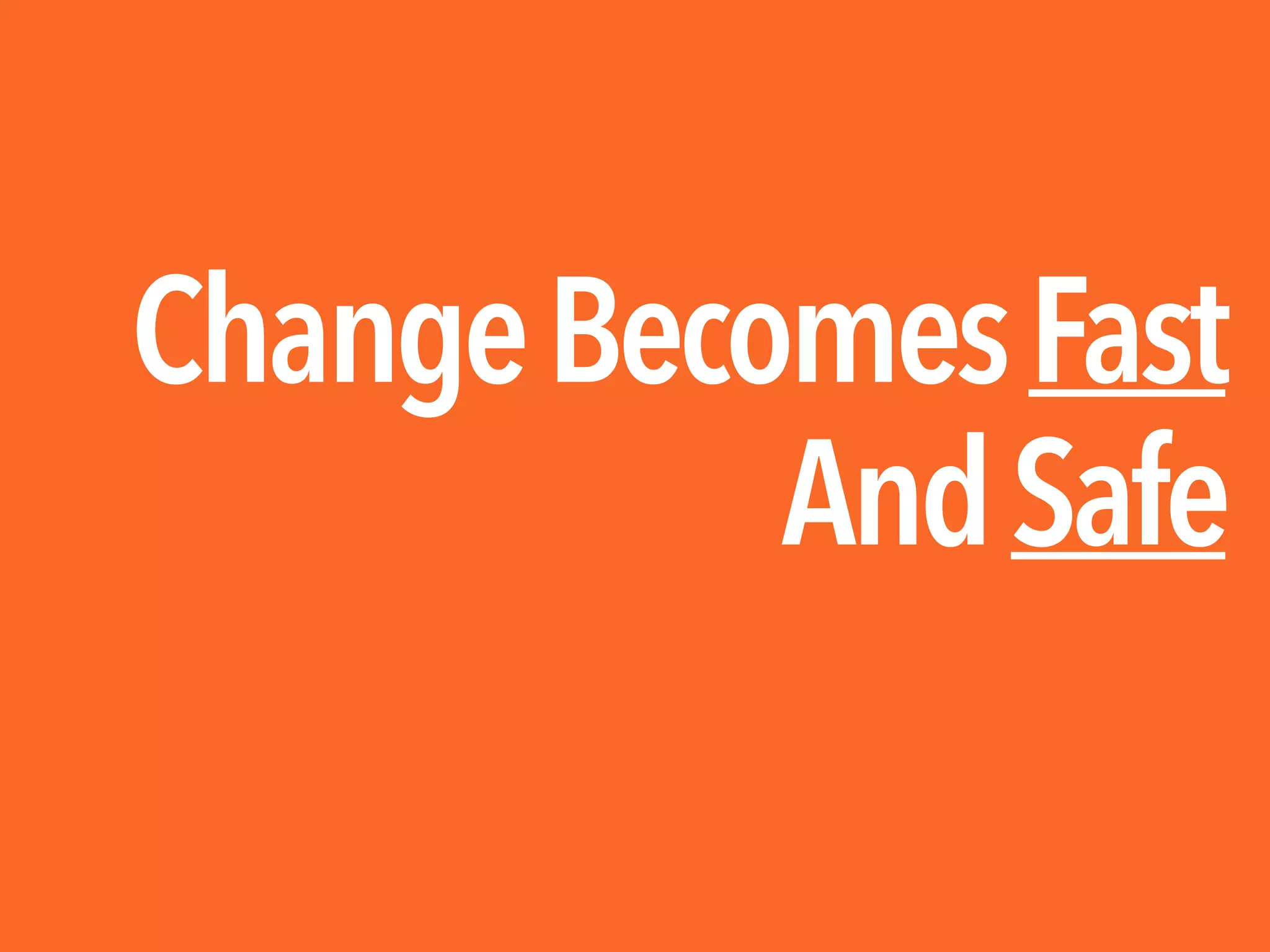 ChangeBecomesFast

AndSafe
 