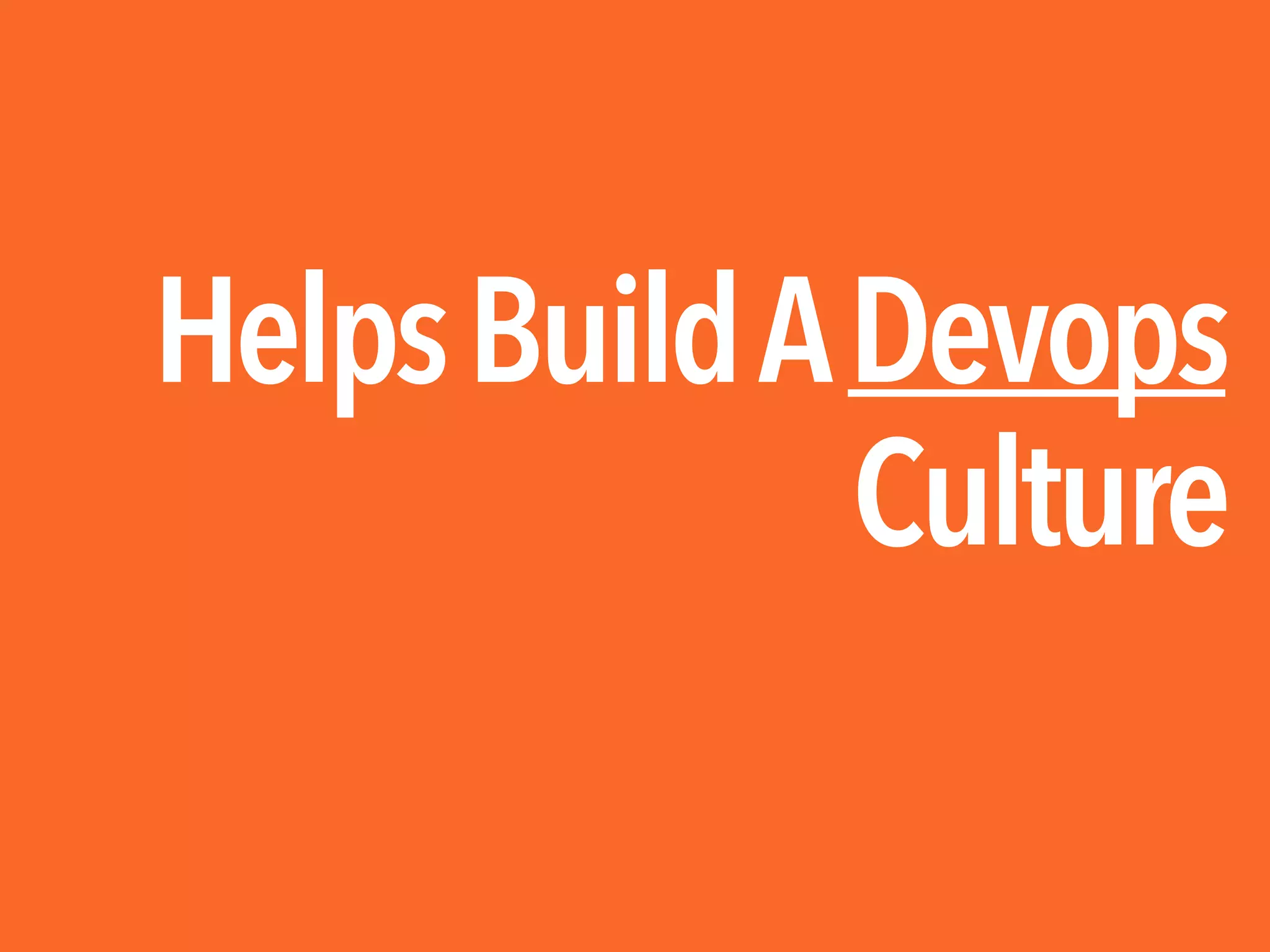 HelpsBuildADevops
Culture
 