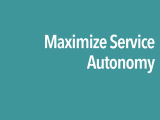 MaximizeService
Autonomy
 