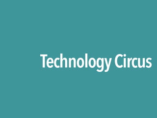 TechnologyCircus
 
