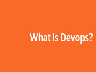 WhatIsDevops?
 