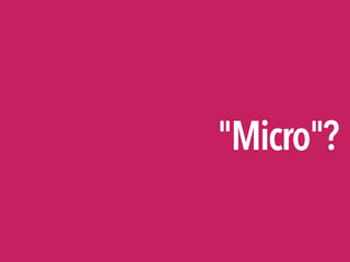 "Micro"?
 