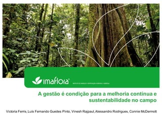 A gestão é condição para a melhoria contínua e sustentabilidade no campo