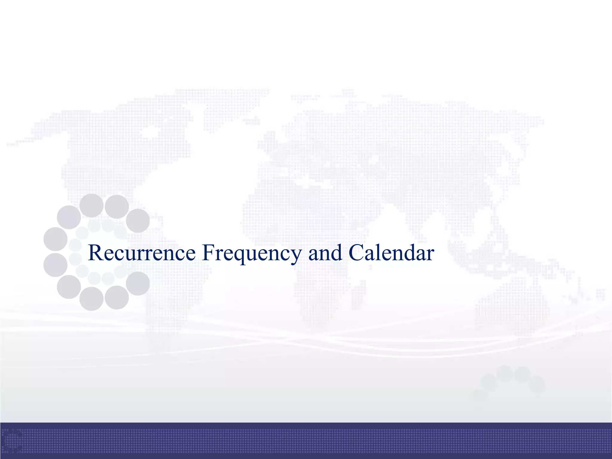 Recurrence Frequency and Calendar
 