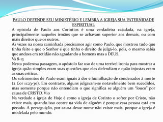 Paulo acreditava na igreja, e numa mudança.
