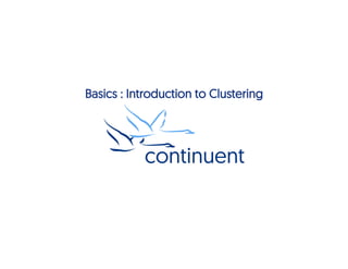 Basics : Introduction to Clustering
 