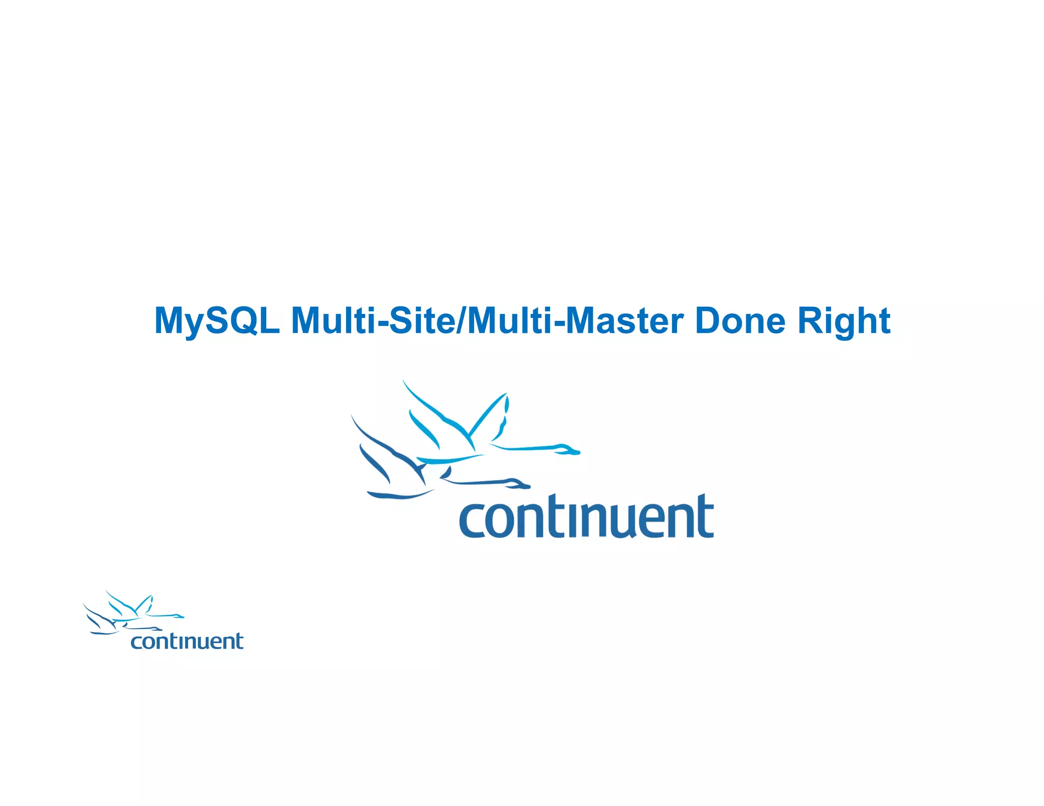 MySQL Multi-Site/Multi-Master Done Right 