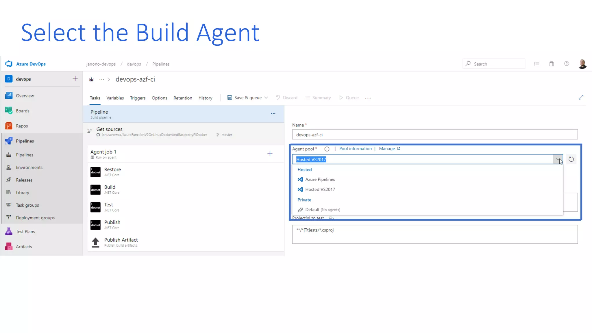 Select the Build Agent 