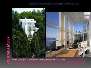 CASA DOUGLAS EN HARBOUR, SPRING, MICHIGAN. 1971-1973
CONTINUACIÓN DE LA MODERNIDAD CLÁSICA
 