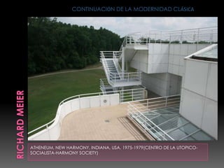 ATHENEUM, NEW HARMONY, INDIANA, USA, 1975-1979(CENTRO DE LA UTOPICO-
SOCIALISTA-HARMONY SOCIETY)
CONTINUACIÓN DE LA MODERNIDAD CLÁSICA
 