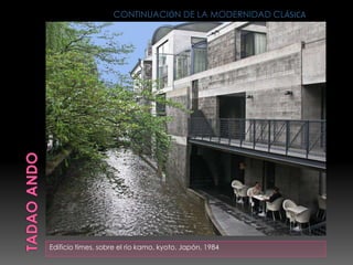 Edificio times, sobre el rio kamo, kyoto, Japón, 1984
CONTINUACIÓN DE LA MODERNIDAD CLÁSICA
 