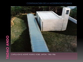CAPILLA EN EL MONTE ROKKO, KOBE, JAPON, 1985-1986
CONTINUACIÓN DE LA MODERNIDAD CLÁSICA
 