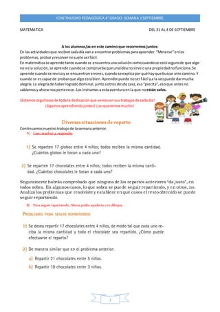 2
CONTINUIDAD PEDAGÓGICA 4° GRADO. SEMANA 1 SEPTIEMBRE
MATEMÁTICA DEL 31 AL 4 DE SEPTIEMBRE
A los alumnos/as en este camin...