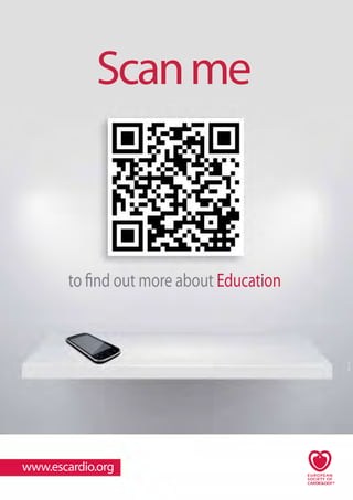 d5554-OB1
Scanme
to find out more about Education
www.escardio.org
 
