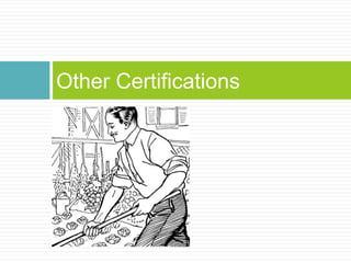 Other Certifications
 