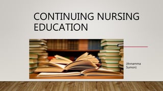Continuing education in nursing | PPTX