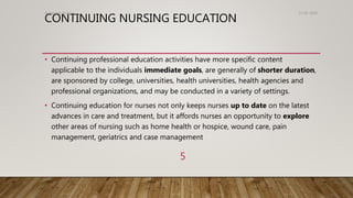 Continuing education in nursing | PPTX