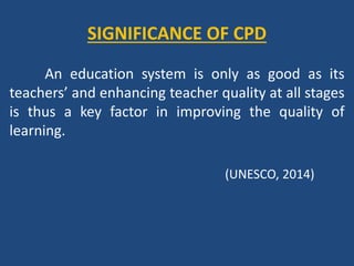 SCOPE OF CPD
YES NO
Excellent
knowledge of
language
systems
Low confidence
in oral
proficiency
YES NO
Theoretical &
practical
knowledge
Assessment for
learning and
implementation
 
