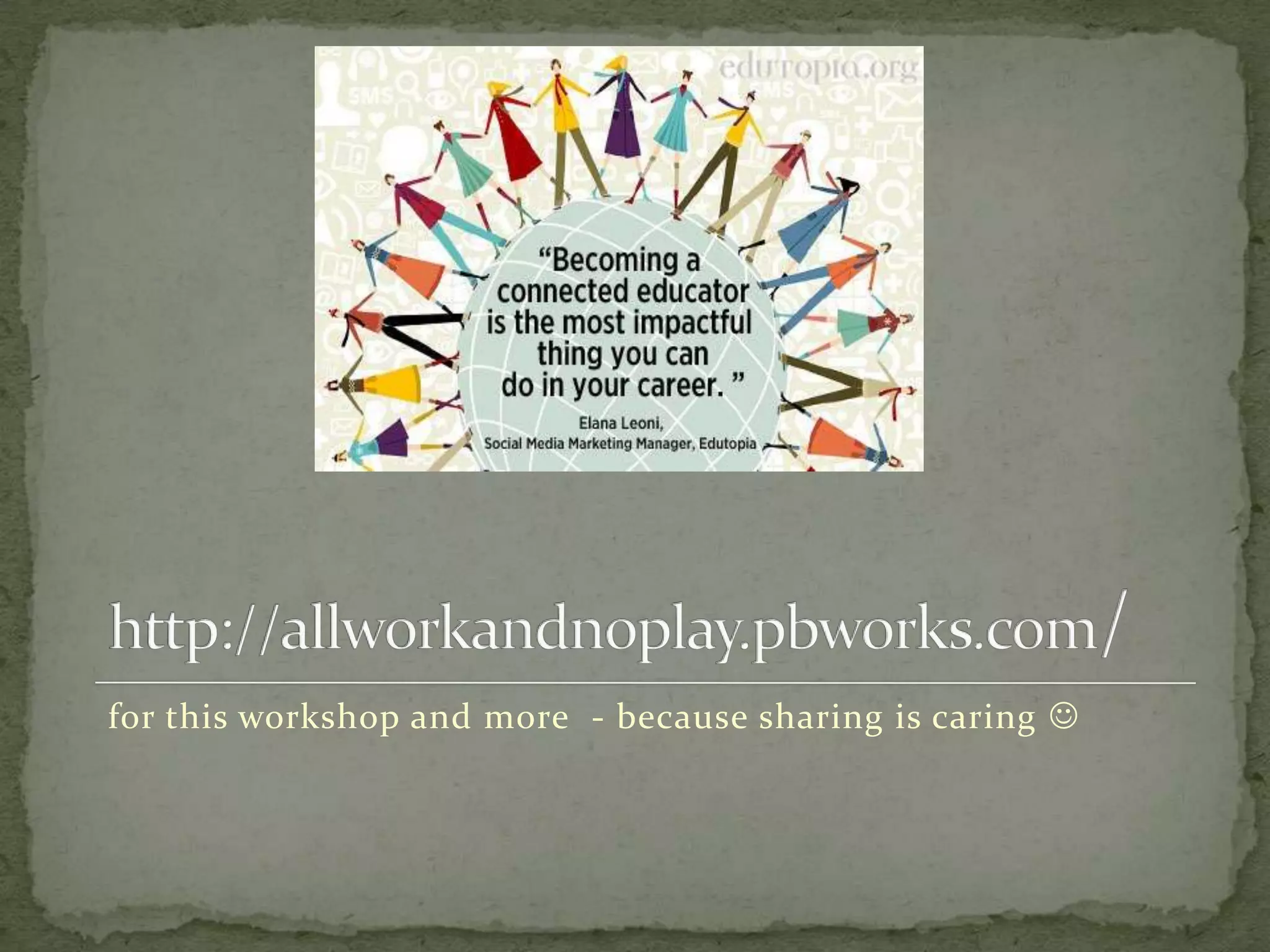 for this workshop and more - because sharing is caring 
 